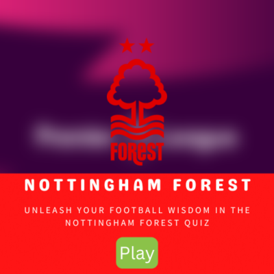 Nottingham Forest Quiz